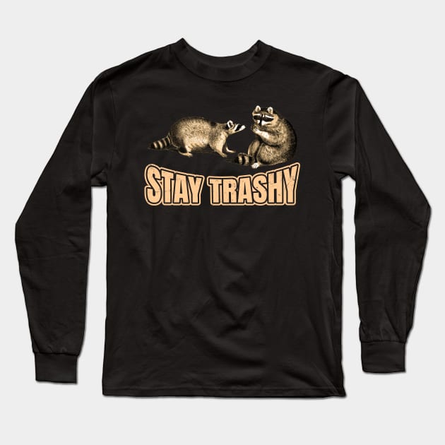 Stay Trashy Possum Raccoon Long Sleeve T-Shirt by NyskaDenti